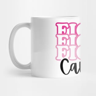 Fight Cancer Mug